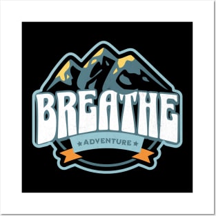 Breathe Adventure Posters and Art